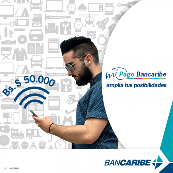 Bancaribe incrementó a Bs.S 50.000 límite diario para operaciones a través de Mi Pago Bancaribe