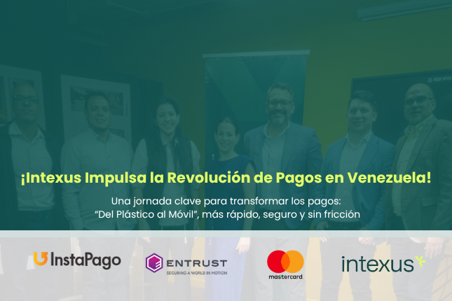¡Intexus impulsa la revolución de pagos en Venezuela!